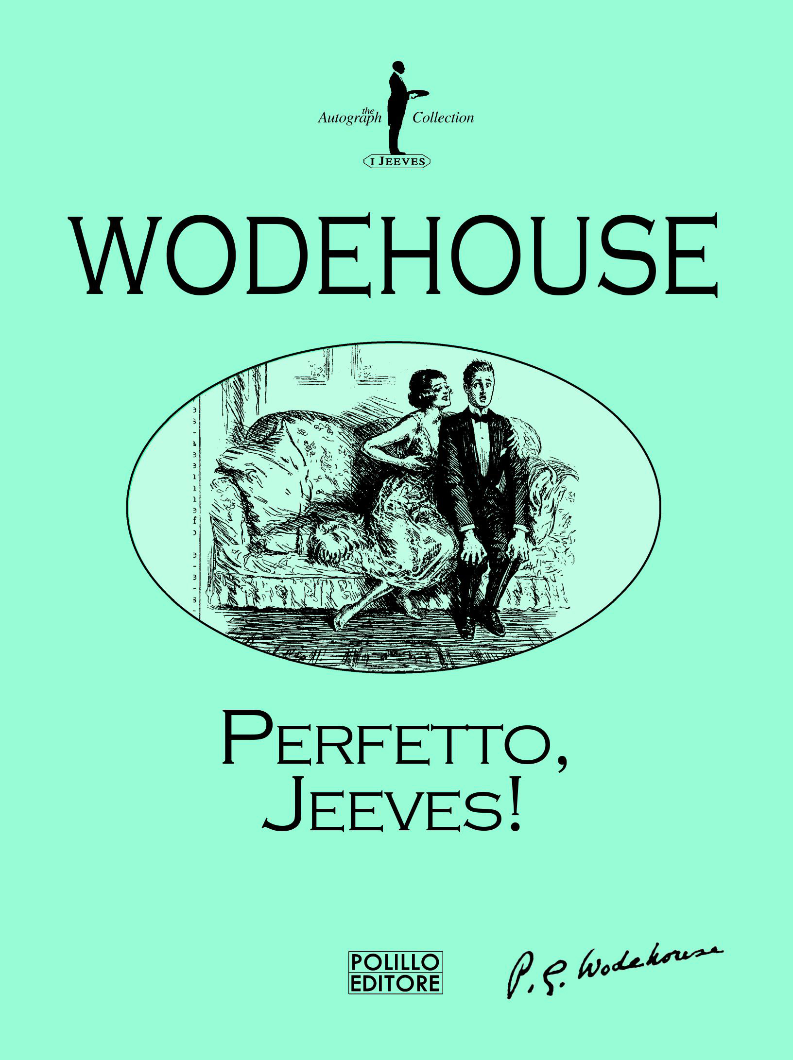 PERFETTO, JEEVES!